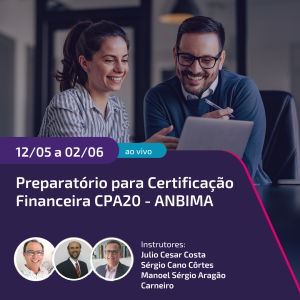 Preparatório para Certificação Financeira CPA20 - ANBIMA