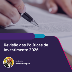 Revisão das Políticas de Investimento 2026