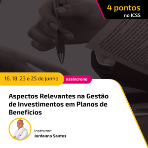 Aspectos Relevantes na Gestão de Investimentos em Planos de Benefícios